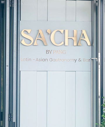SA'CHA BY PANG LATIN - ASIAN GASTRONOMY & BAR